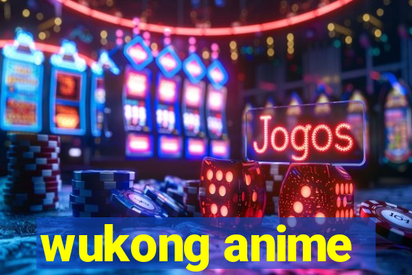 wukong anime